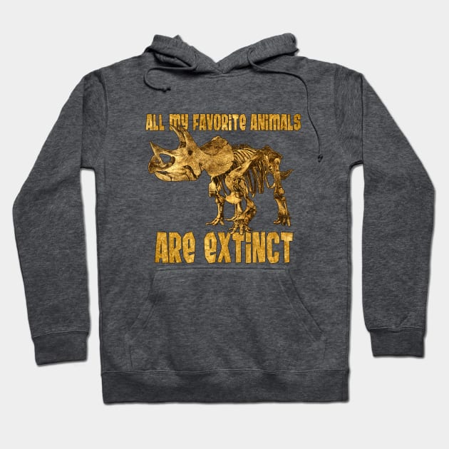 All My Fav Animals Are Extinct - Triceratops Hoodie by Viergacht